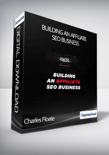 Charles Floate – Building An Affiliate SEO Business