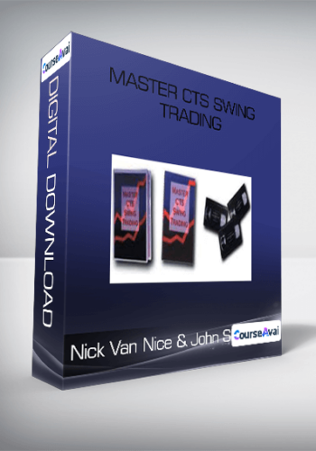 Nick Van Nice & John Sheely – Master CTS Swing Trading