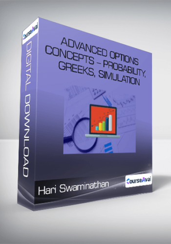 Hari Swaminathan - Advanced Options Concepts - Probability. Greeks. Simulation
