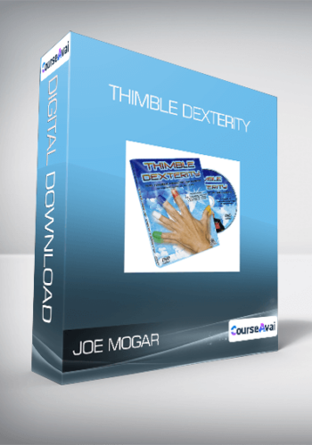 Joe Mogar – Thimble Dexterity