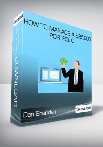 Dan Sheridan - How To Manage A $25,000 Portfolio