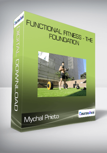 Mychal Prieto – Functional Fitness – The Foundation