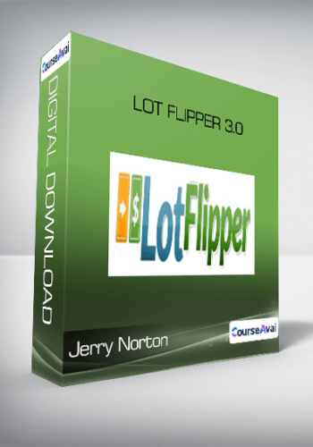 Jerry Norton – Lot Flipper 3.0