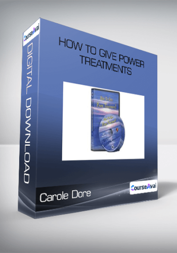 Carole Dore – How To Give Power Treatments