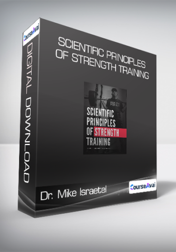 Dr. Mike Israetel – Scientific Principles Of Strength Training