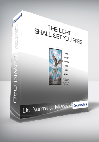 Dr. Norma J. Milanovich and Dr. Shirley McCune - The Light Shall Set You Free