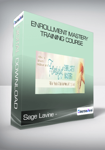 Sage Lavine – Enrollment Mastery Training Course