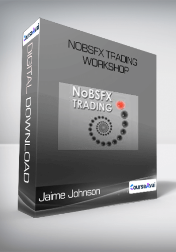 Jaime Johnson – NoBSFX Trading Workshop