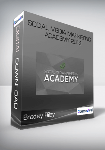 Bradley Riley – Social Media Marketing Academy 2018