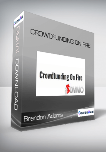 Brandon Adams - Crowdfunding On Fire