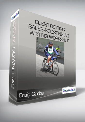 Craig Garber – Client-Getting Sales-Boosting Ad Writing Workshop