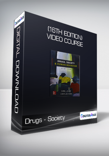 Drugs – Society & Human Behavior – (16th Edition) + Video Course