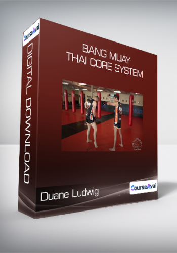 Duane Ludwig - Bang Muay Thai Core System
