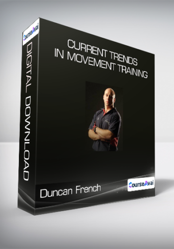 Duncan French – Current Trends In Movement Training