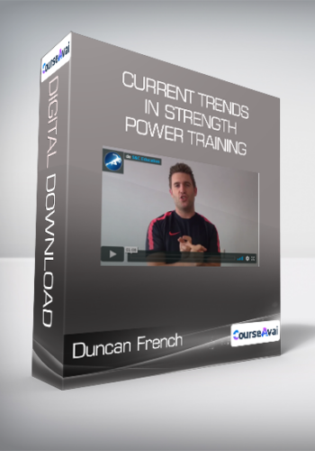 Duncan French – Current Trends In Strength & Power Training