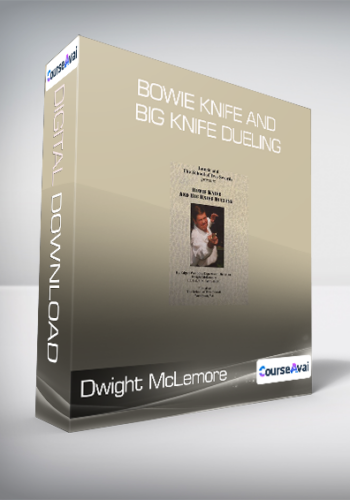 Dwight McLemore – Bowie Knife And Big Knife Dueling