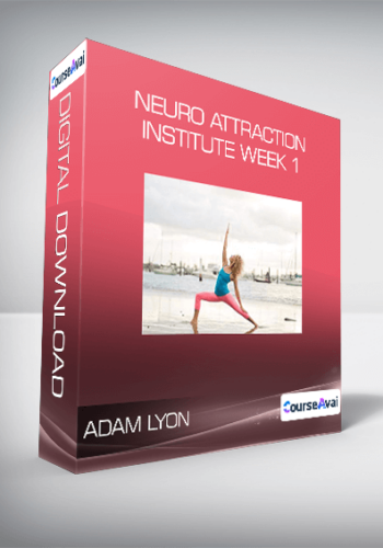 Adam Lyon – Neuro Attraction Institute Week 1