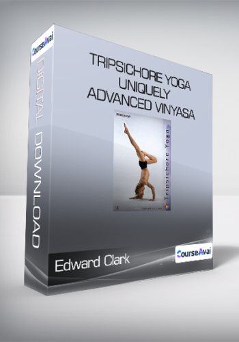 Edward Clark - Tripsichore Yoga - Uniquely Advanced Vinyasa