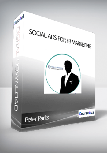 Peter Parks – Social Ads For FB Marketing