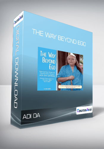 Adi Da – The Way Beyond Ego
