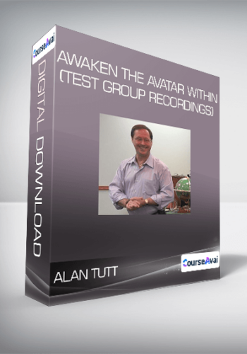 Alan Tutt – Awaken The Avatar Within (Test Group Recordings)