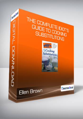 Ellen Brown – The Complete Idiot’s Guide To Cooking Substitutions