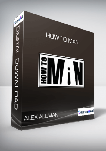 Alex Allman – How To Man