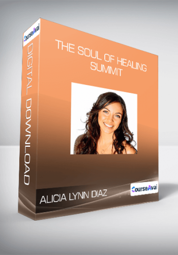 Alicia Lynn Diaz – The Soul Of Healing Summit