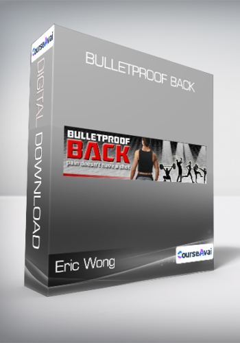 Eric Wong – Bulletproof Back