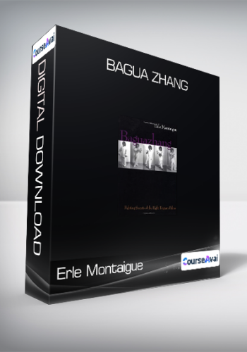 Erle Montaigue - Bagua Zhang