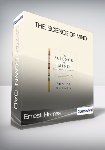 Ernest Holmes - The Science of Mind