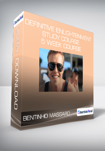 Bentinho Massaro – Definitive Enlightenment Study Course – 5 Week Course