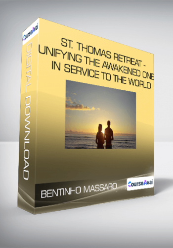 Bentinho Massaro – St. Thomas Retreat – Unifying The Awakened Ones In Service To The World