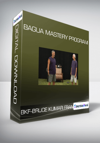 BKF - Bruce Kumar Frantzis - Bagua Mastery program