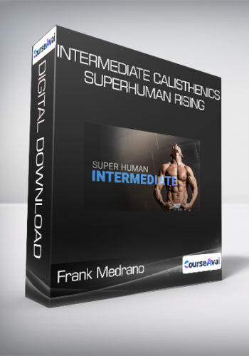 Frank Medrano – Intermediate Calisthenics – Superhuman Rising