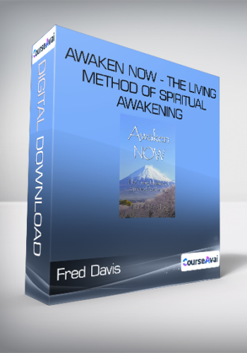 Fred Davis – Awaken NOW – The Living Method Of Spiritual Awakening