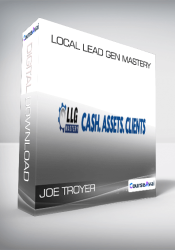 Joe Troyer - Local Lead Gen Mastery