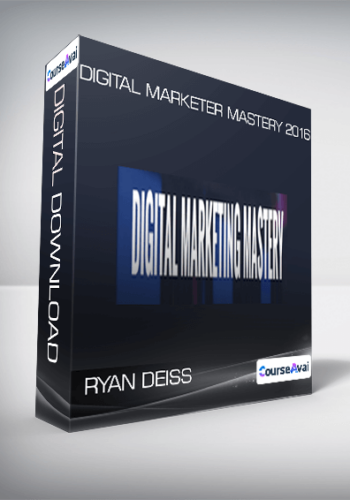 Ryan Deiss – Digital Marketer Mastery 2016