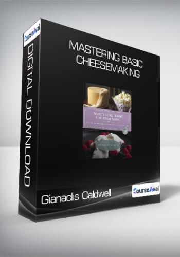 Gianaclis Caldwell – Mastering Basic Cheesemaking