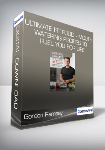 Gordon Ramsay – Ultimate Fit Food – Mouth-watering Recipes To Fuel You For Life