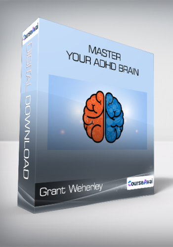 Grant Weherley – Master Your ADHD Brain