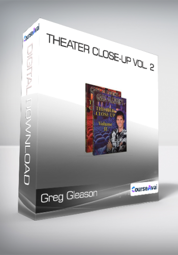 Greg Gleason – Theater Close-up Vol. 2