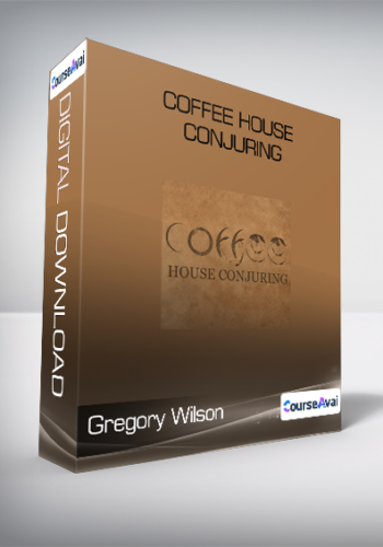 Gregory Wilson – Coffee House Conjuring