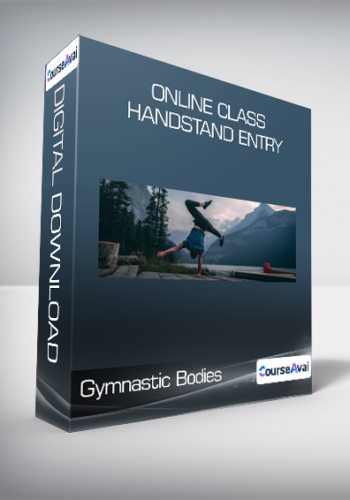 Gymnastic Bodies – Online Class – Handstand Entry