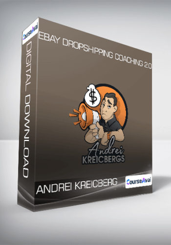 Andrei Kreicberg - eBay Dropshipping Coaching 2.0