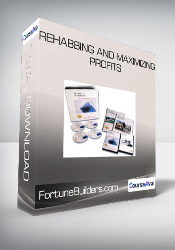FortuneBuilders.com – Rehabbing And Maximizing Profits