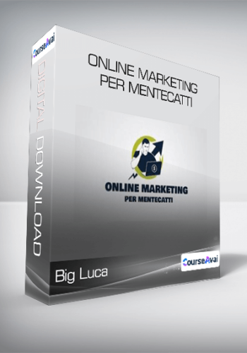 Big Luca – Online Marketing Per Mentecatti