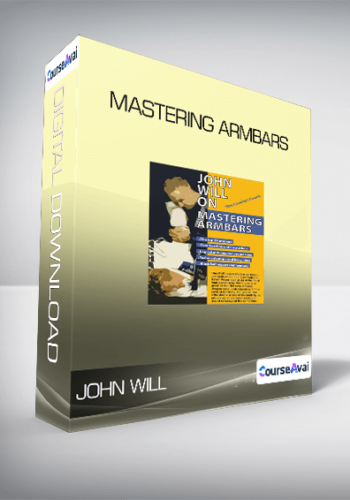 John Will – Mastering Armbars