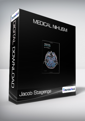 Jacob Stegenga – Medical Nihilism