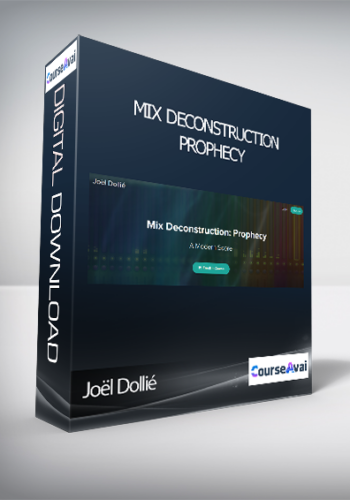 Joël Dollié – Mix Deconstruction: Prophecy